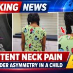 Persistent Neck Pain and Shoulder Asymmetry in a Child: A Diagnostic Challenge
